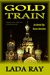 Gold Train (Accidental Spy Russia Adventure) Gold Train (Accidental Spy Russia Adventure)