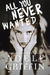 All You Never Wanted (Audio CD)