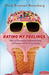 Eating My Feelings: Tales of Overeating, Underperforming, and Coping with My Crazy Family