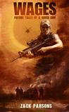 Wages: Future Tales of a Hired Gun Wages: Future Tales of a Hired Gun