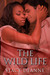 The Wild Life (Bree and Ste...
