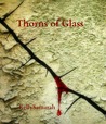 Thorns Of Glass by Kelly Samarah Thorns Of Glass by Kelly Samarah