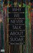 Why We Never Talk...
