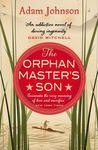 The Orphan Master's Son by Adam Johnson The Orphan Master's Son by Adam Johnson