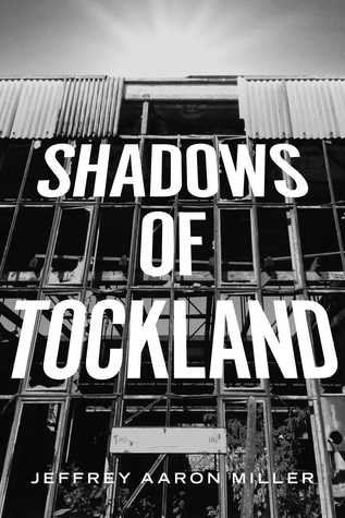 Shadows of Tockland - Jeffrey Aaron Miller
