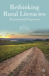 Rethinking Rural Literacies: Transnational Perspectives Rethinking Rural Literacies: Transnational Perspectives