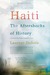 Haiti: The Aftershocks of History (Paperback)