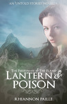 Lantern & Poison (The Ferryman + The Flame #1.5) Lantern & Poison (The Ferryman + The Flame #1.5)