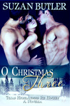 O Christmas Three by Suzan Butler