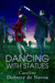 Dancing with Statues by Caroline Doherty de Novoa Dancing with Statues by Caroline Doherty de Novoa