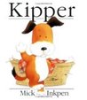 Kipper by Mick Inkpen Kipper by Mick Inkpen