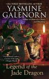 Legend of the Jade Dragon by Yasmine Galenorn Legend of the Jade Dragon by Yasmine Galenorn