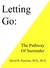 Letting Go: The Pathway To ...