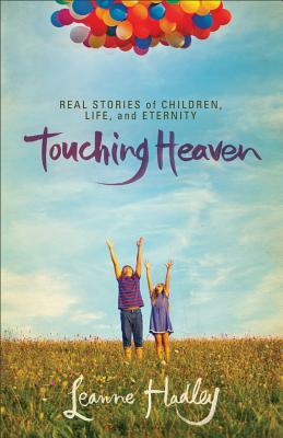 Touching Heaven by Leanne Hadley