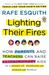 Lighting Their Fires: How Parents and Teachers Can Raise Extraordinary Kids in a Mixed-up, Muddled-up, Shook-up World (Paperback)