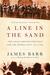 A Line in the Sand: The Anglo-French Struggle for the Middle East, 1914-1948: The Anglo-French Struggle for the Middle East, 1914–1948 (Paperback)