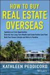 How to Buy Real Estate Overseas: A Guide for Investors and Retirees