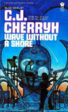 Wave Without a Shore by C.J. Cherryh Wave Without a Shore by C.J. Cherryh