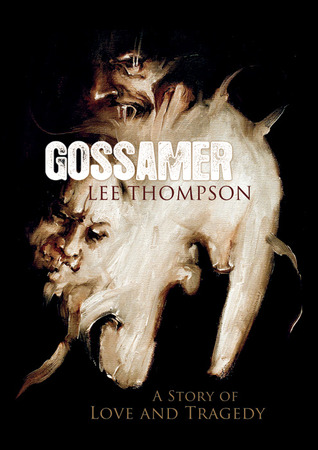 Gossamer: A Story of Love and Tragedy