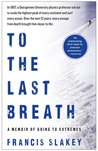 To the Last Breath by Francis Slakey