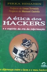 A Ética dos Hackers e o espírito da era da informação: a importâcia dos exploradores da era digital