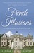 French Illusions by Linda Kovic-Skow French Illusions by Linda Kovic-Skow