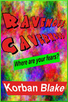 Ravenous Cavernous by Korban Blake