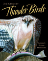 Thunder Birds by Jim Arnosky Thunder Birds by Jim Arnosky