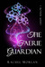 The Faerie Guardian (Creepy Hollow, #1)