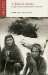 A Time in Arabia: Living in Yemen's Hadhramant in the 1930s. Doreen Ingrams A Time in Arabia: Living in Yemen's Hadhramant in the 1930s. Doreen Ingrams