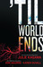 'Til The World Ends (Paperback)