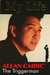 My Life: Allan Caidic The Triggerman