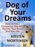 Dog of Your Dreams: How to ...