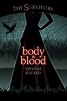 Body & Blood (The Survivors #3)