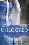 Unlocked by Alexa E. Woodiwiss