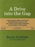 A Drive into the Gap