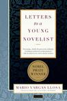 Letters to a Young Novelist by Mario Vargas Llosa Letters to a Young Novelist by Mario Vargas Llosa