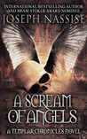 A Scream of Angels (Templar Chronicles #2)