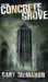 The Concrete Grove