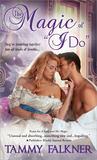 The Magic of "I Do" (Faerie, #2)