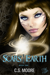 Scars of the Earth by C.S. Moore Scars of the Earth by C.S. Moore