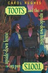 Toots and the Upside Down House (Toots, #1) Toots and the Upside Down House (Toots, #1)