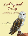 Looking and Seeing by Carol J. Rosen Chihara