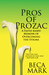 Pros of Prozac A Faith-based Memoir of Overcoming the Stigma