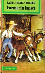 Farmarin lapset (Pieni talo preerialla, #3) Laura Ingalls Wilder Farmarin lapset (Pieni talo preerialla, #3) Laura Ingalls Wilder