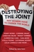 Destroying the Joint: Why W...