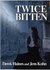 Twice Bitten by Jens Kuhn Twice Bitten by Jens Kuhn
