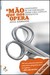 A Mão que nos Opera: Confis...