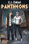 Pantheons by E.J. Dabel Pantheons by E.J. Dabel