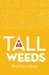 Tall Weeds